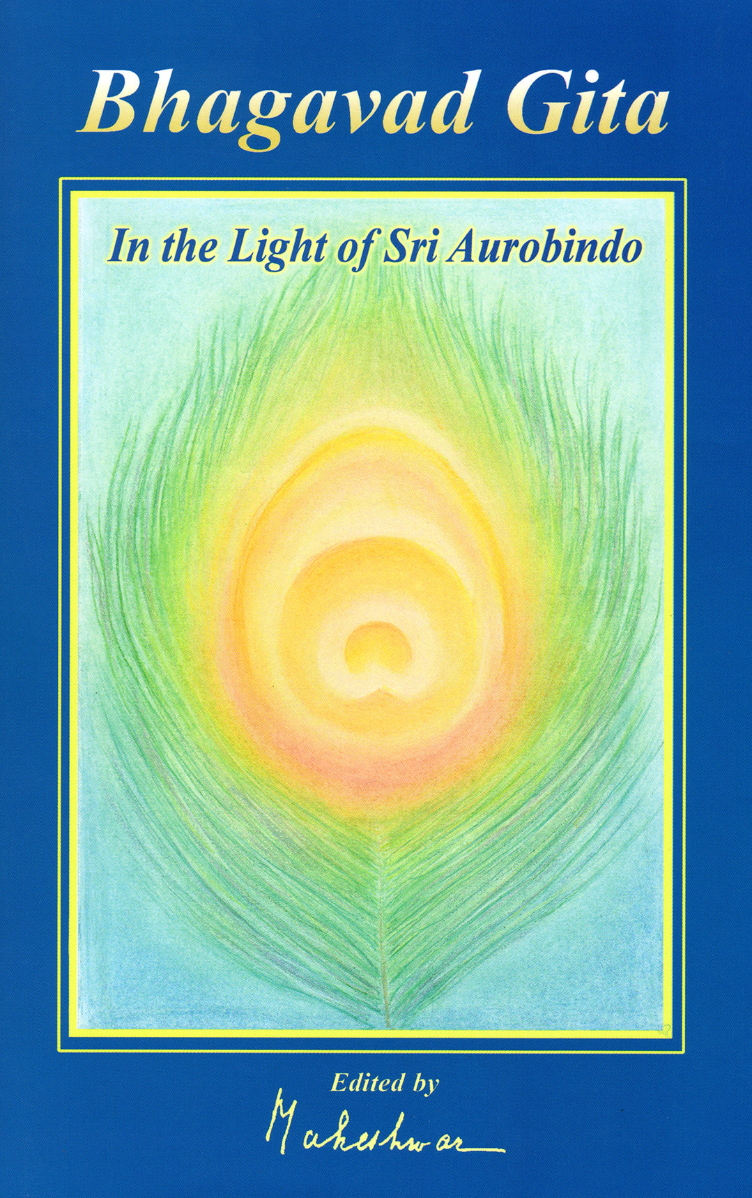 Bhagavad Gita in the Light of Sri Aurobindo